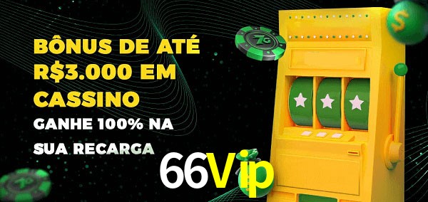 66Vip melhor bônus de depósito
